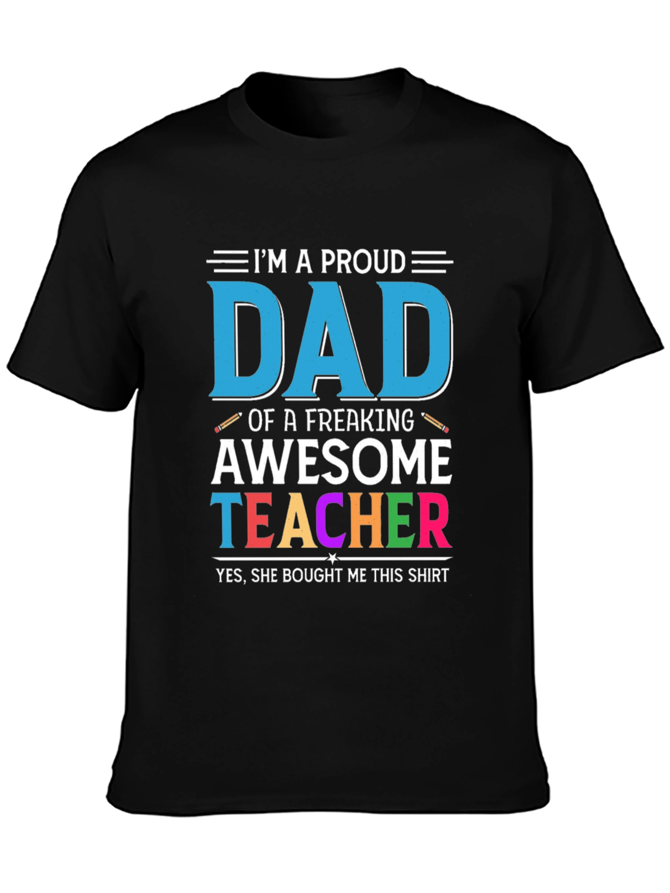 Proud Dad of an Awesome Teacher Graphic T-Shirt
