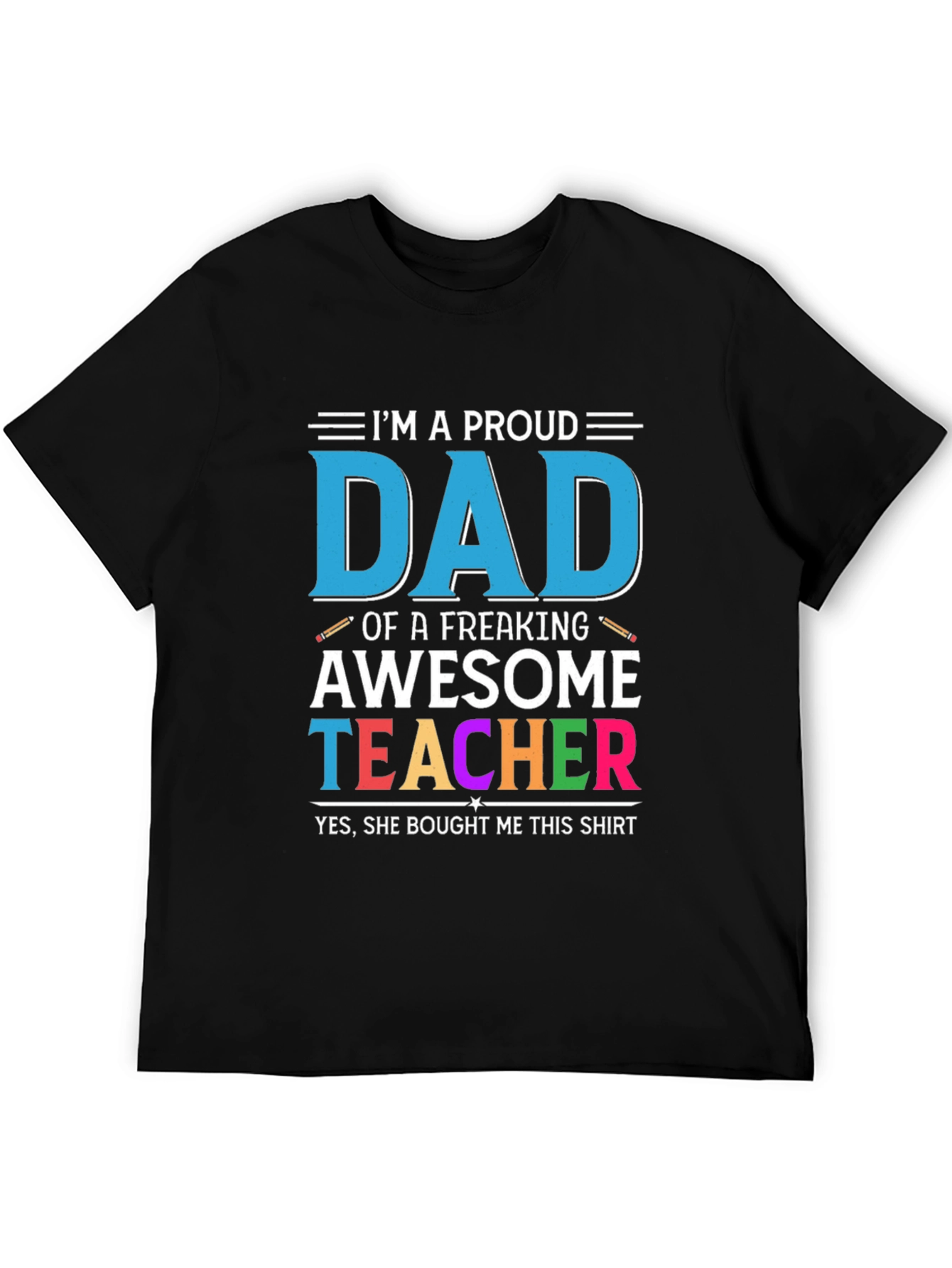 Proud Dad of an Awesome Teacher Graphic T-Shirt