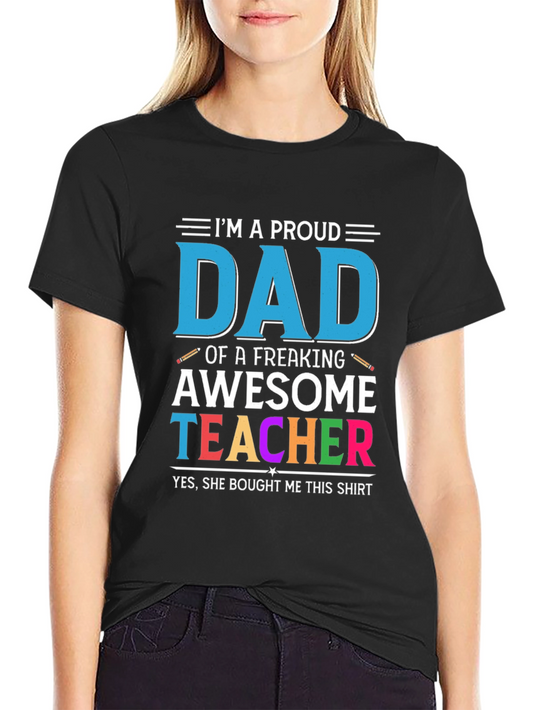 Proud Dad of an Awesome Teacher Graphic T-Shirt