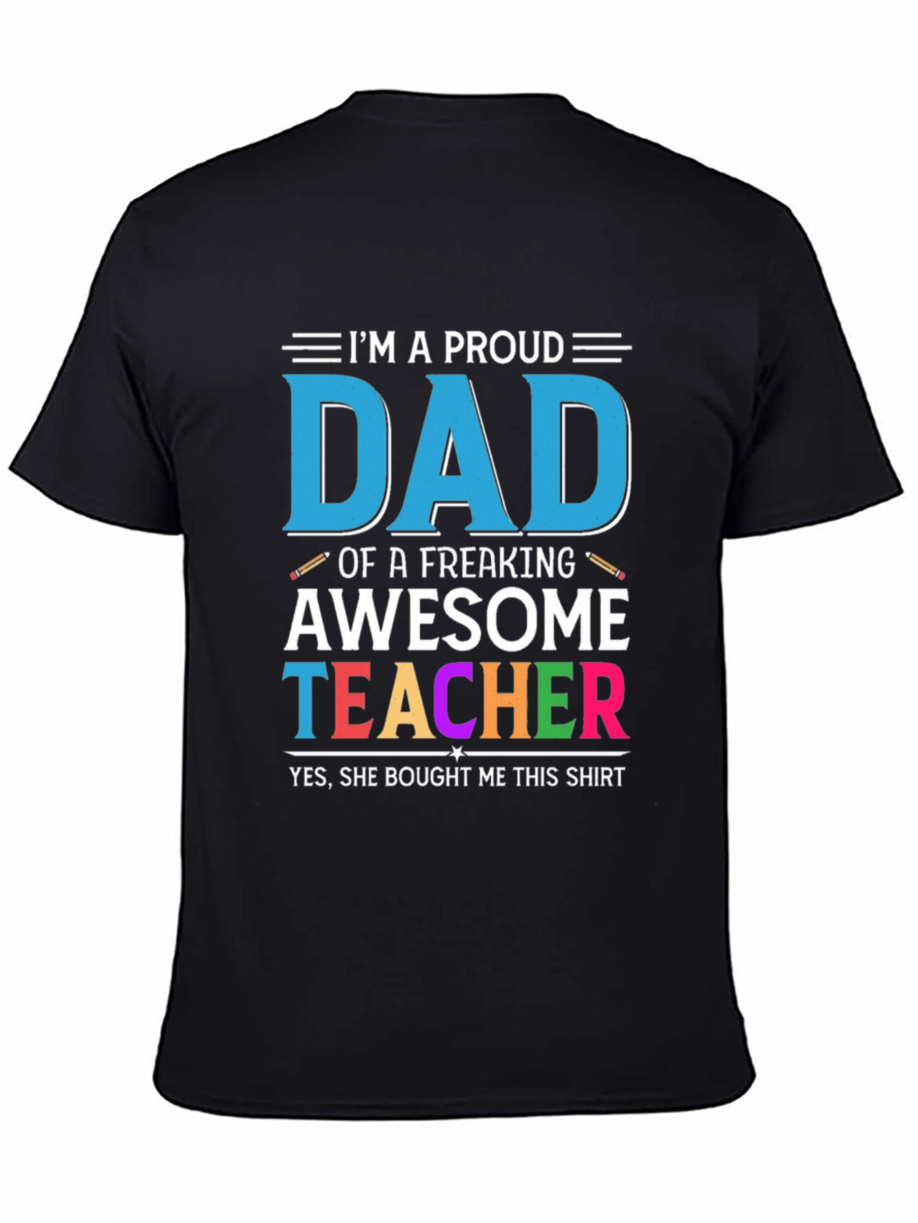Proud Dad of an Awesome Teacher Graphic T-Shirt