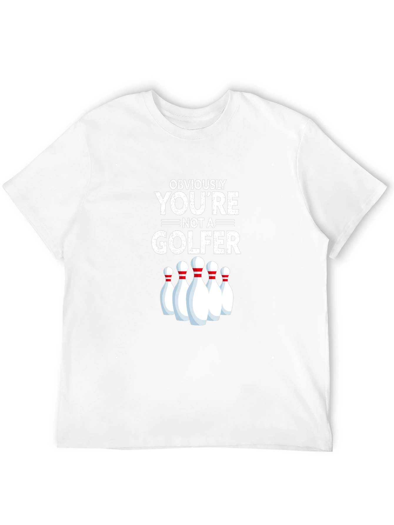 Obviously Youre Not A Golfer Bowling T-Shirt