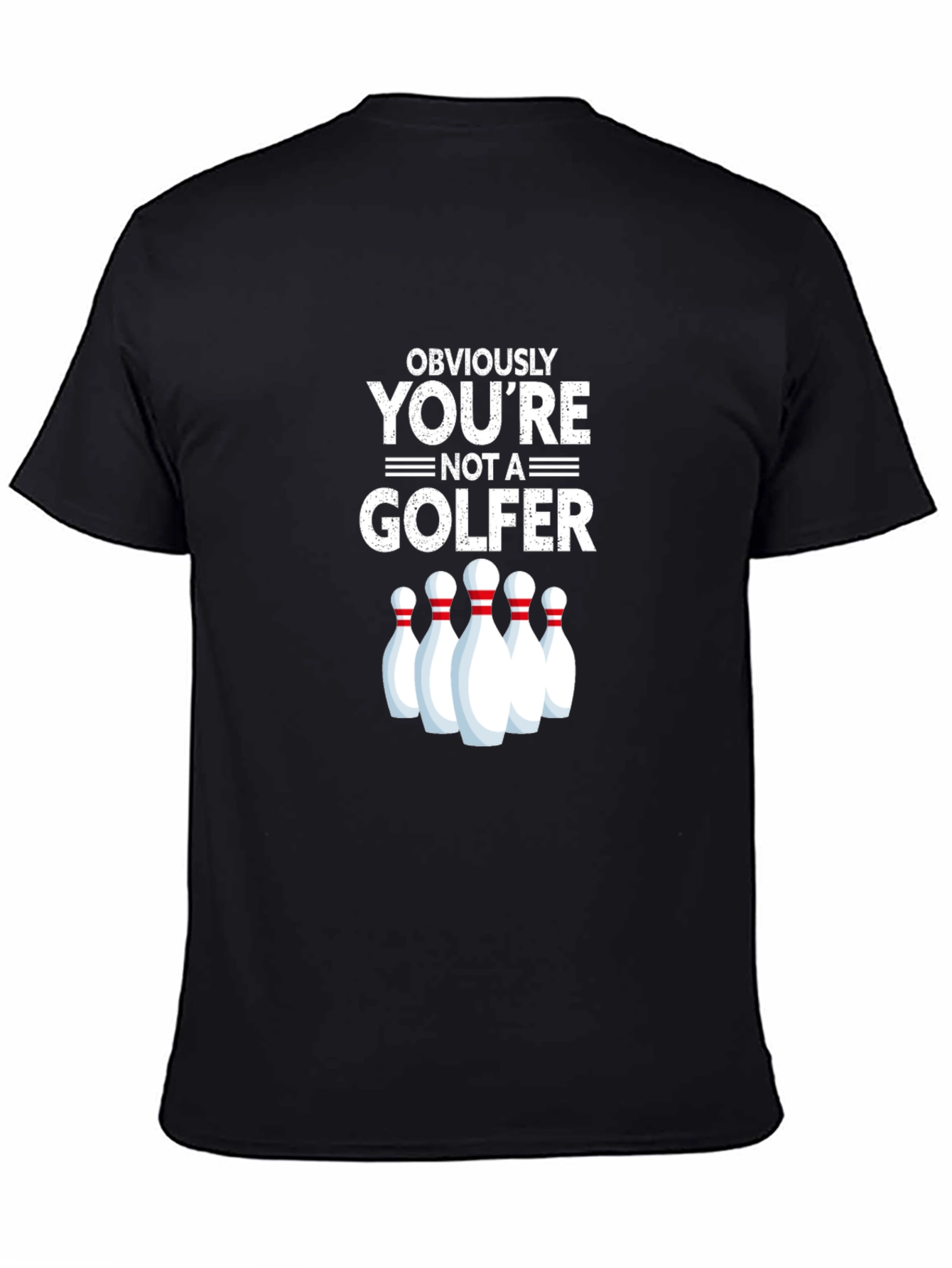 Obviously Youre Not A Golfer Bowling T-Shirt