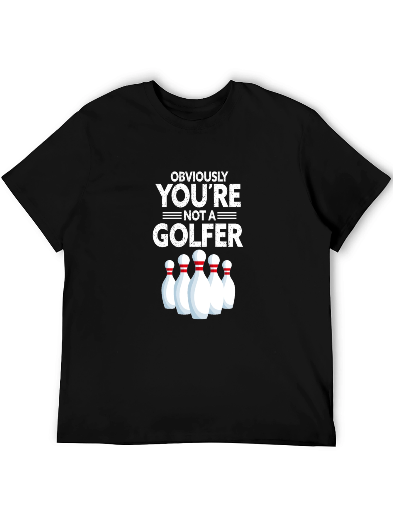 Obviously Youre Not A Golfer Bowling T-Shirt