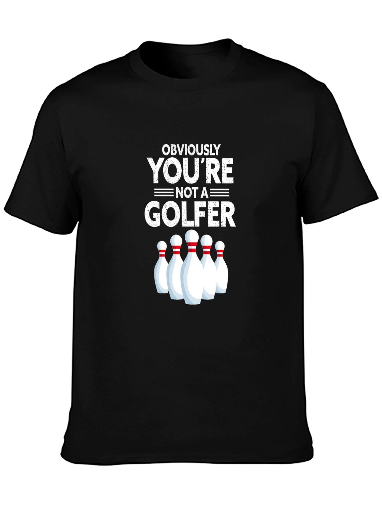 Obviously Youre Not A Golfer Bowling T-Shirt