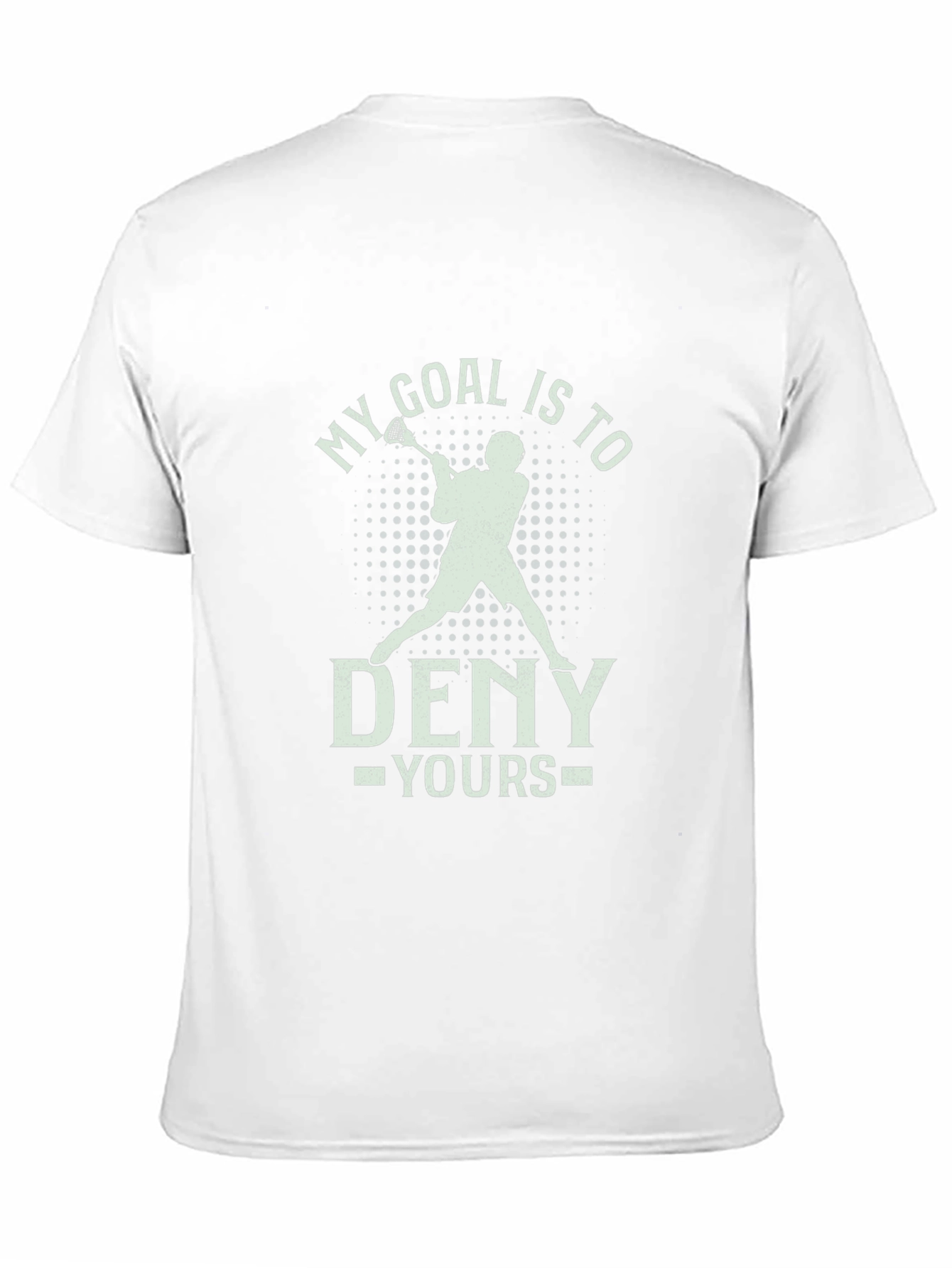 Lacrosse Goalie T-Shirt - My Goal is to Deny