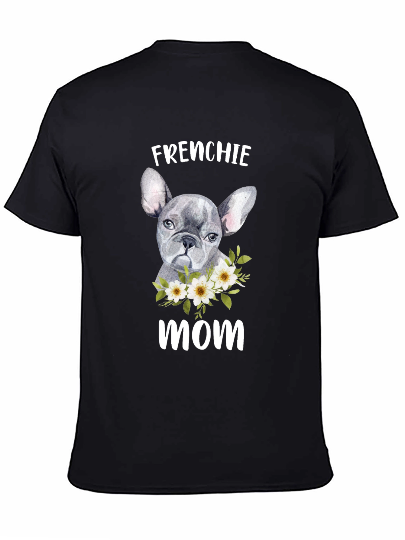 Frenchie Mom T-Shirt - Cute Dog Lover Tee