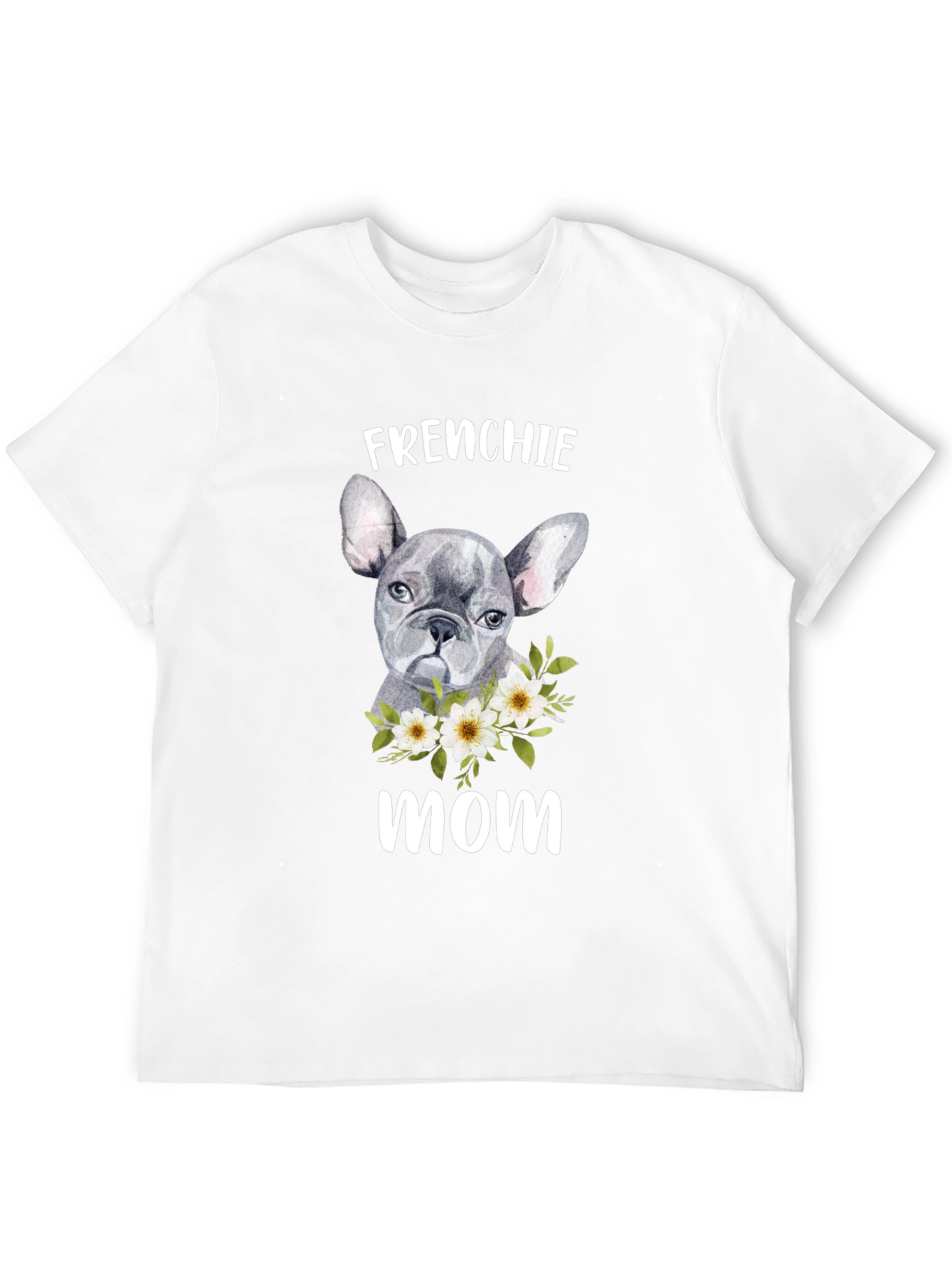 Frenchie Mom T-Shirt - Cute Dog Lover Tee