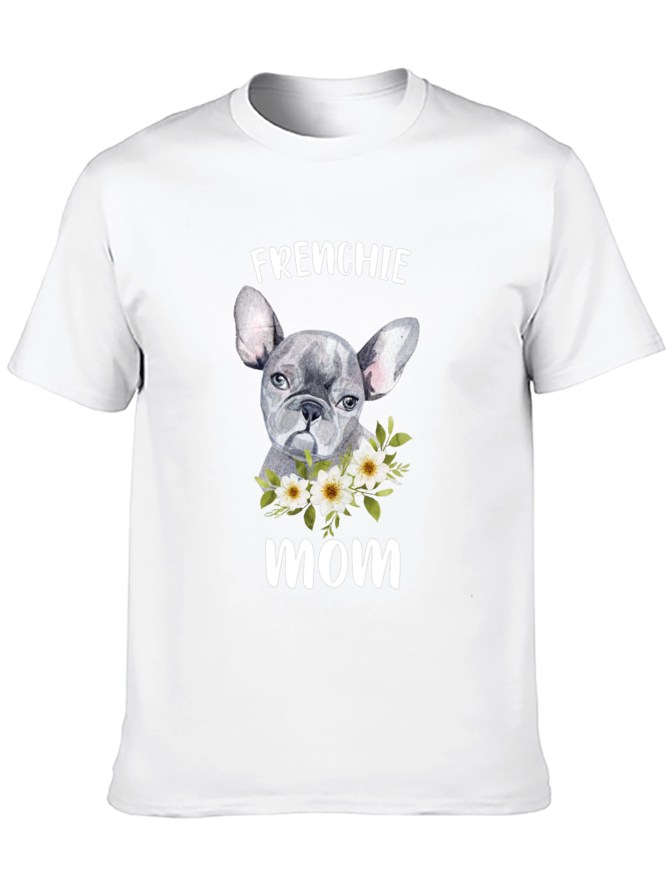 Frenchie Mom T-Shirt - Cute Dog Lover Tee