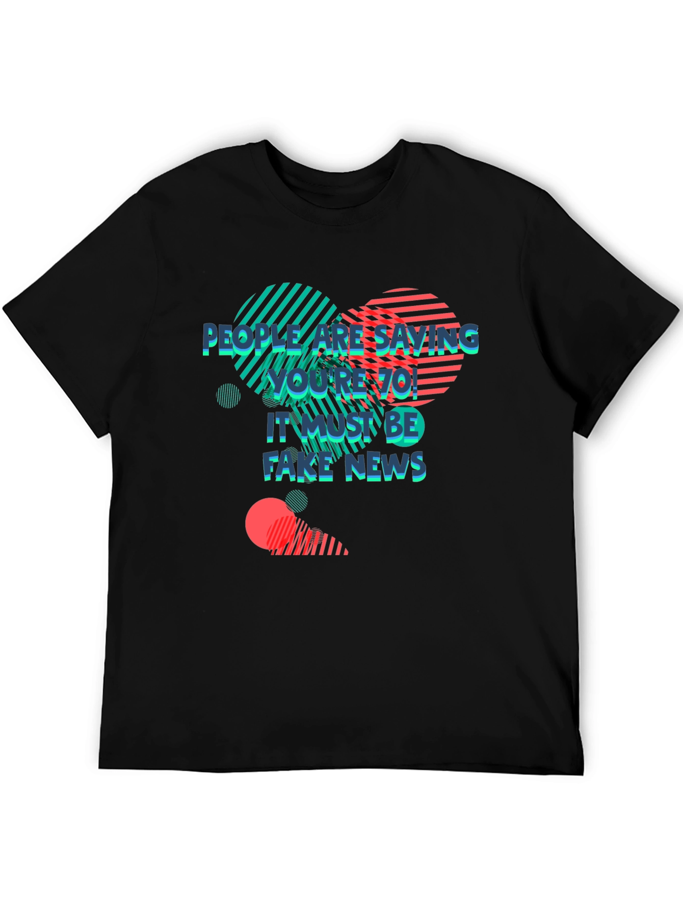Retro Youre 70! Fake News Graphic Tee