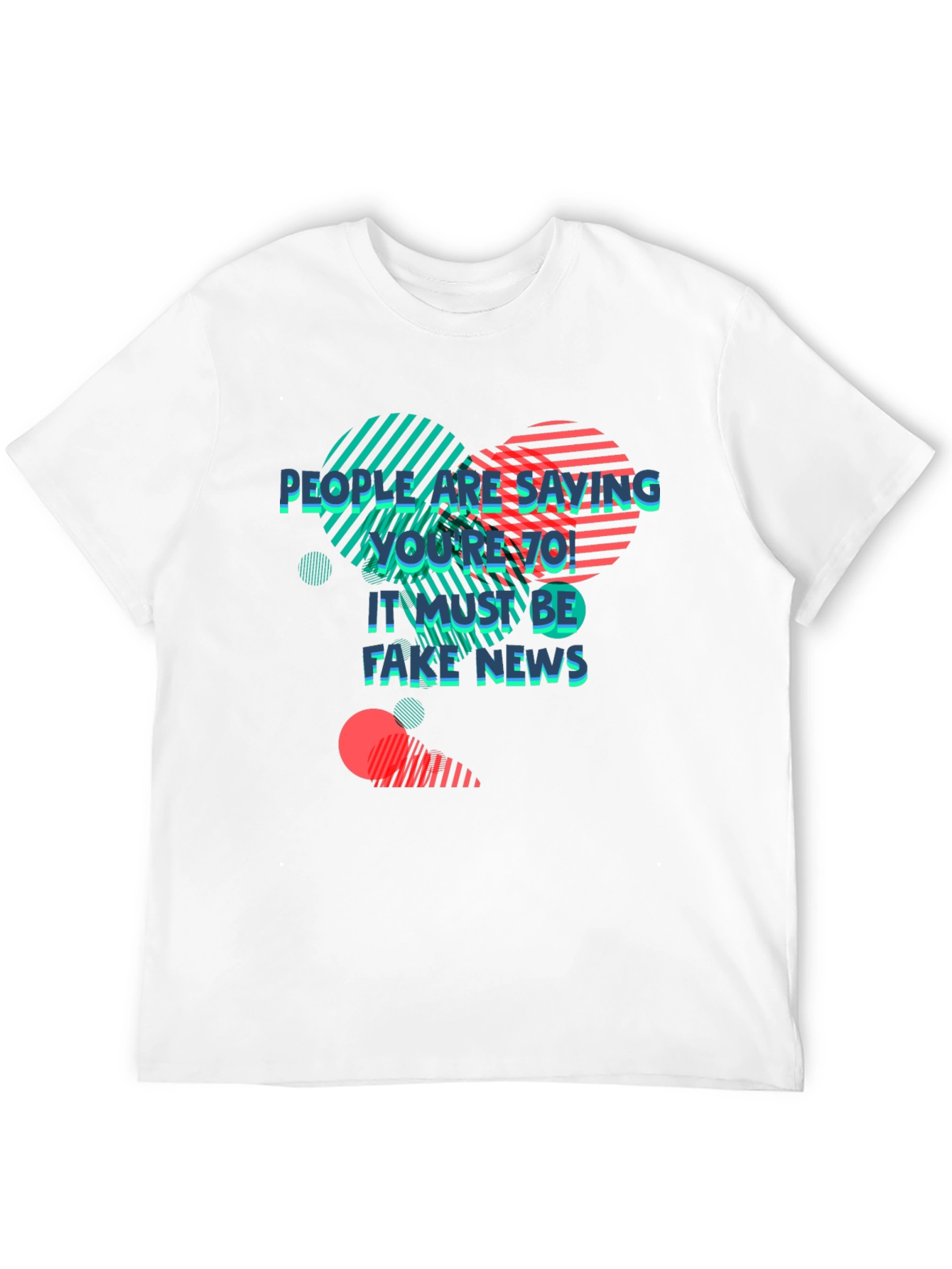 Retro Youre 70! Fake News Graphic Tee