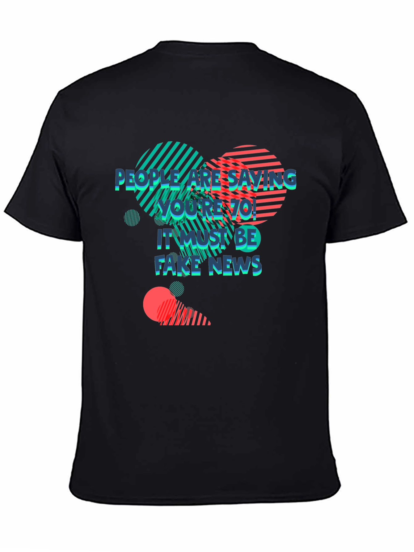 Retro Youre 70! Fake News Graphic Tee