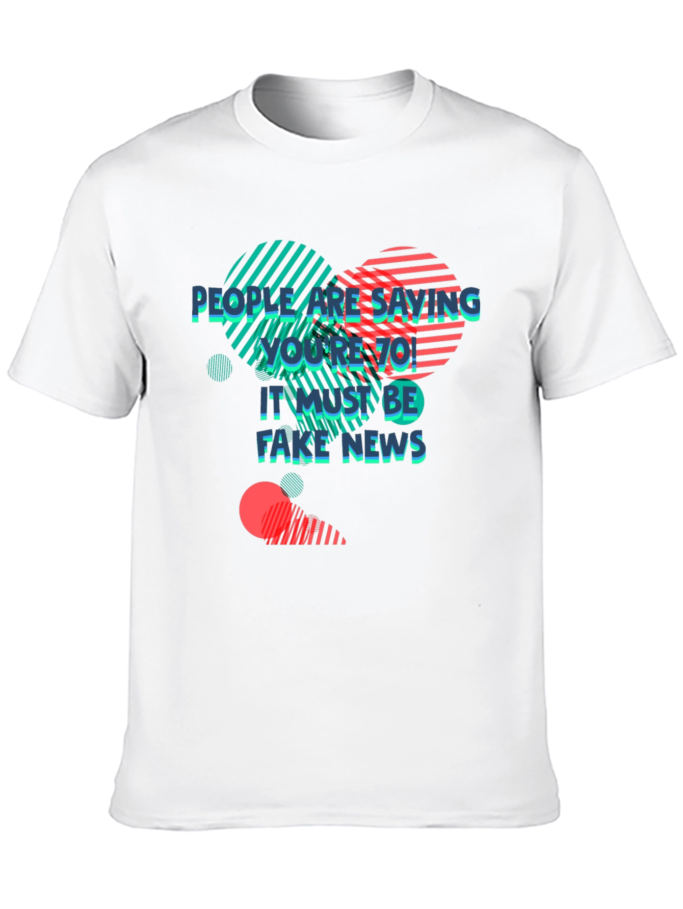 Retro Youre 70! Fake News Graphic Tee
