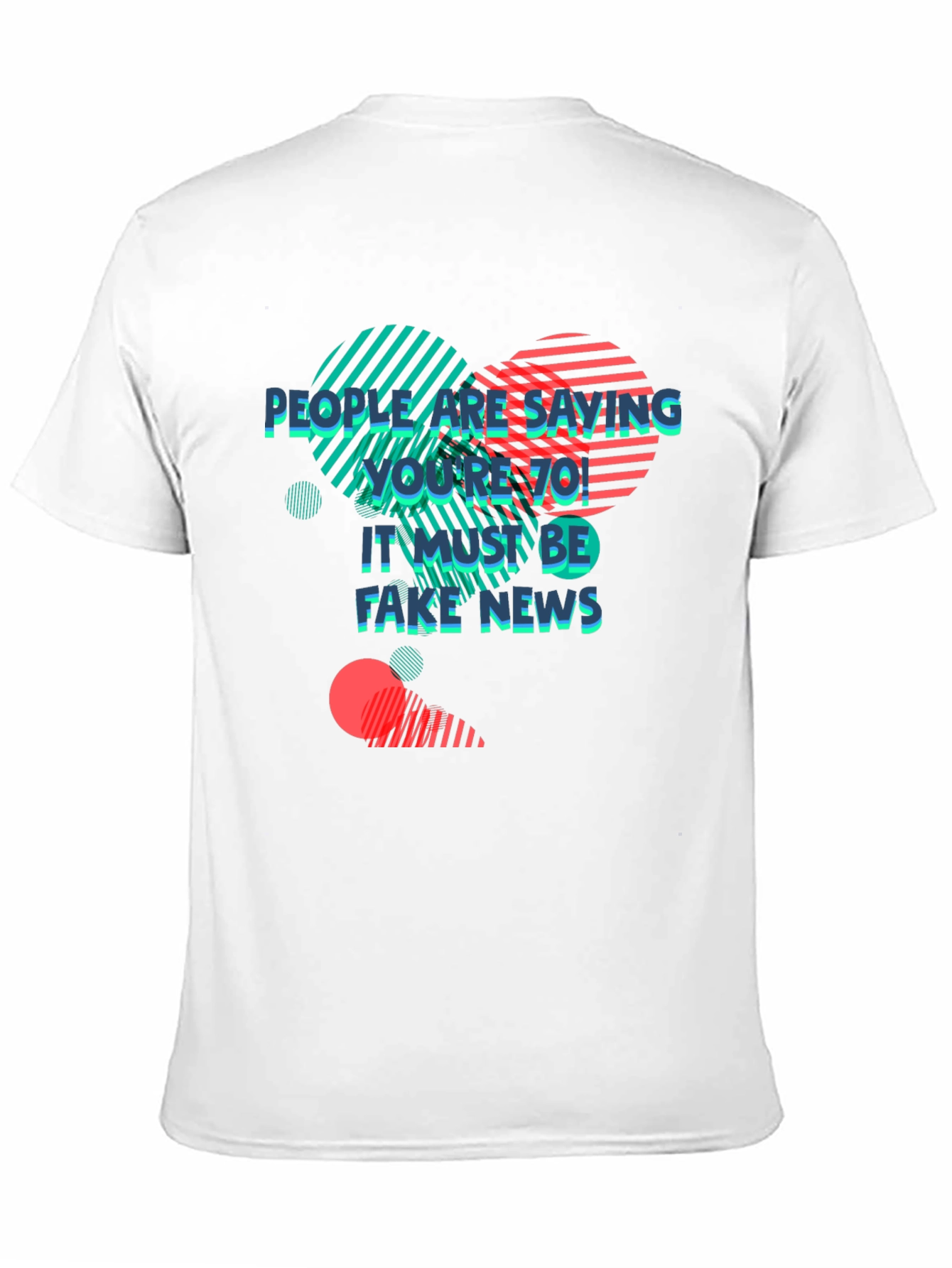 Retro Youre 70! Fake News Graphic Tee