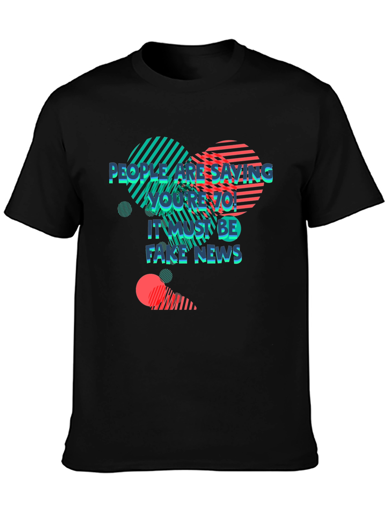 Retro Youre 70! Fake News Graphic Tee