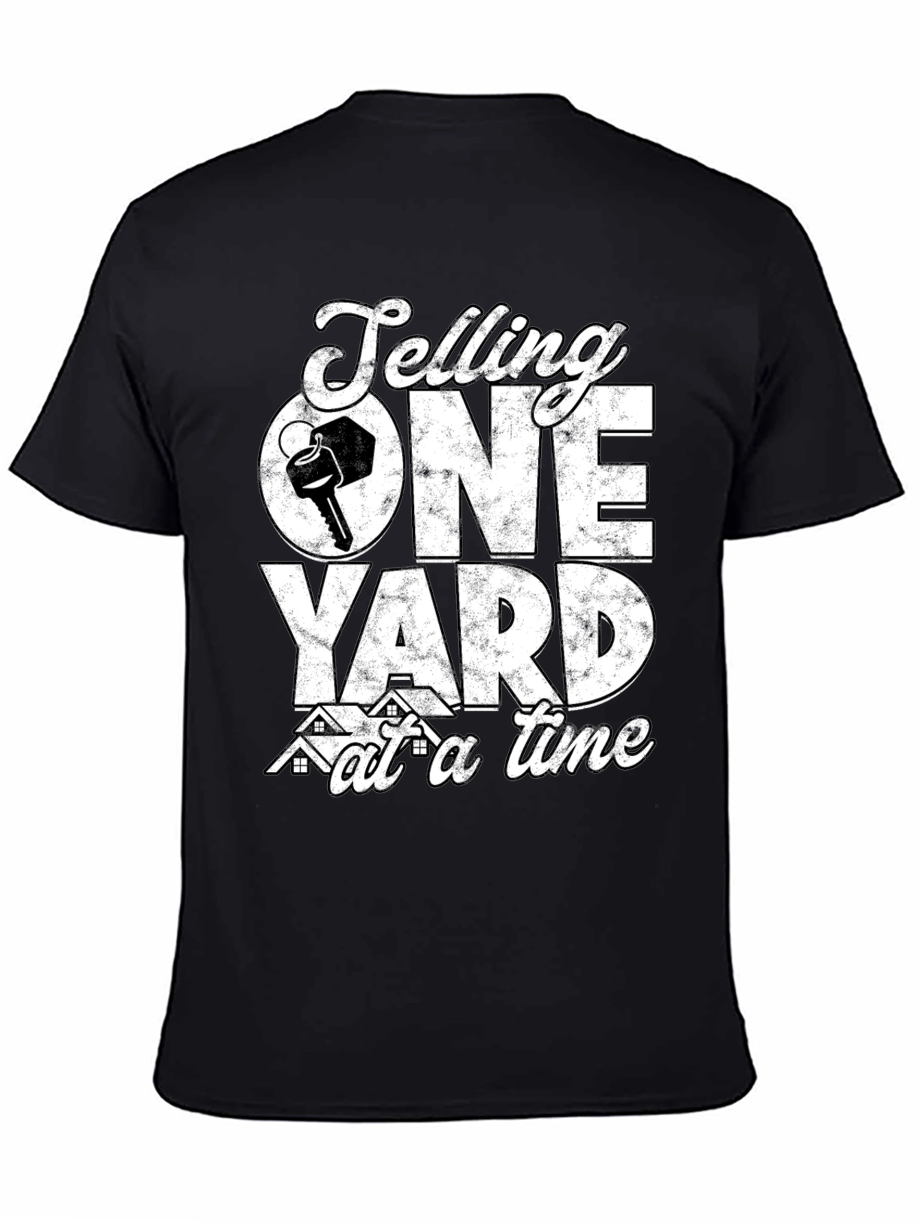 Selling One Yard at a Time Realtor T-Shirt