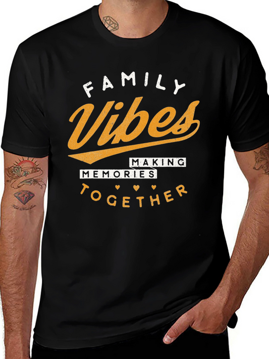 Family Vibes T-Shirt - Making Memories Together