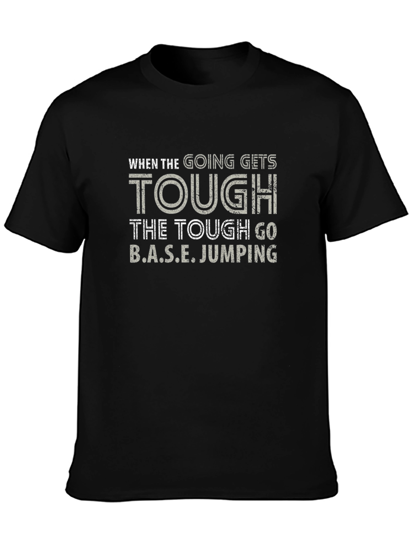 Tough Go BASE Jumping Black T-Shirt