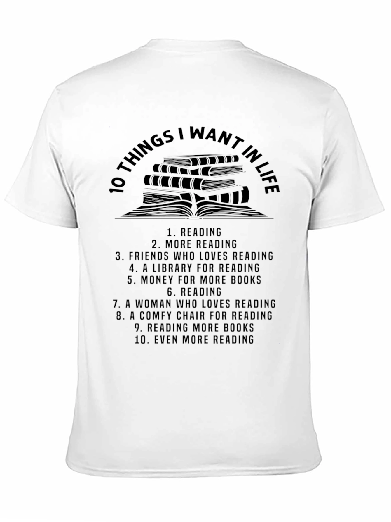10 Things I Want In Life Reading T-Shirt