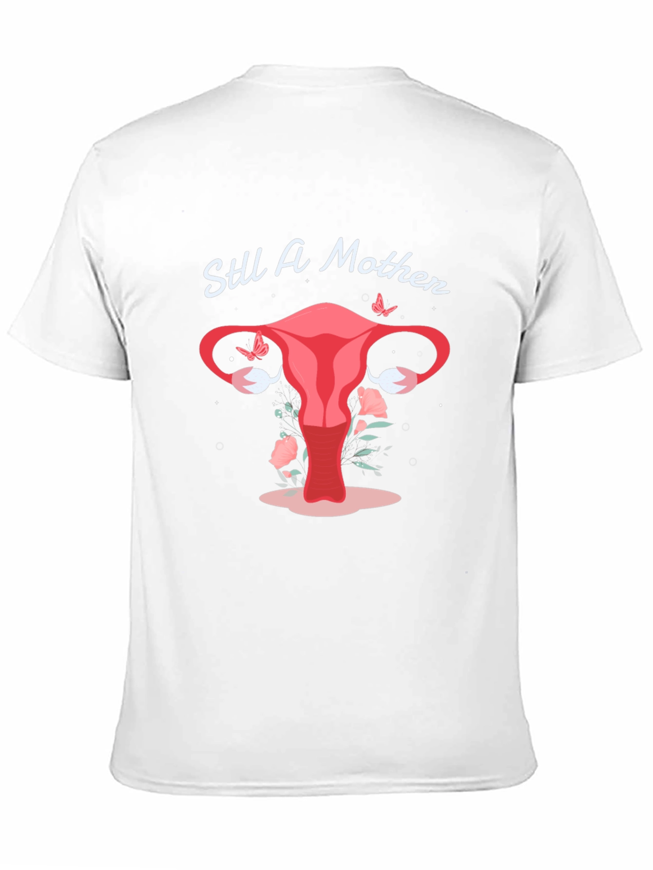 Still A Mother T-Shirt