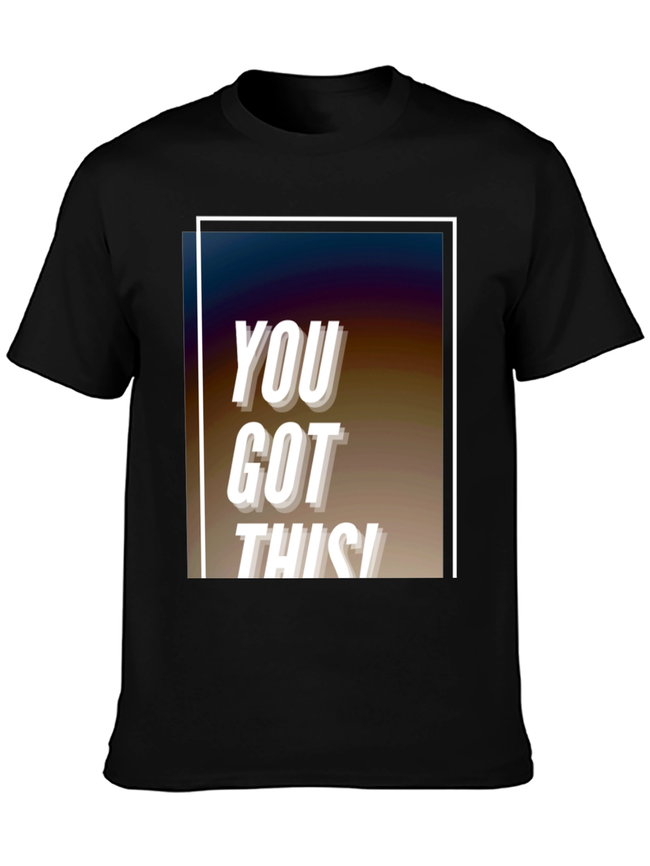 You Got This! Graphic Black T-Shirt
