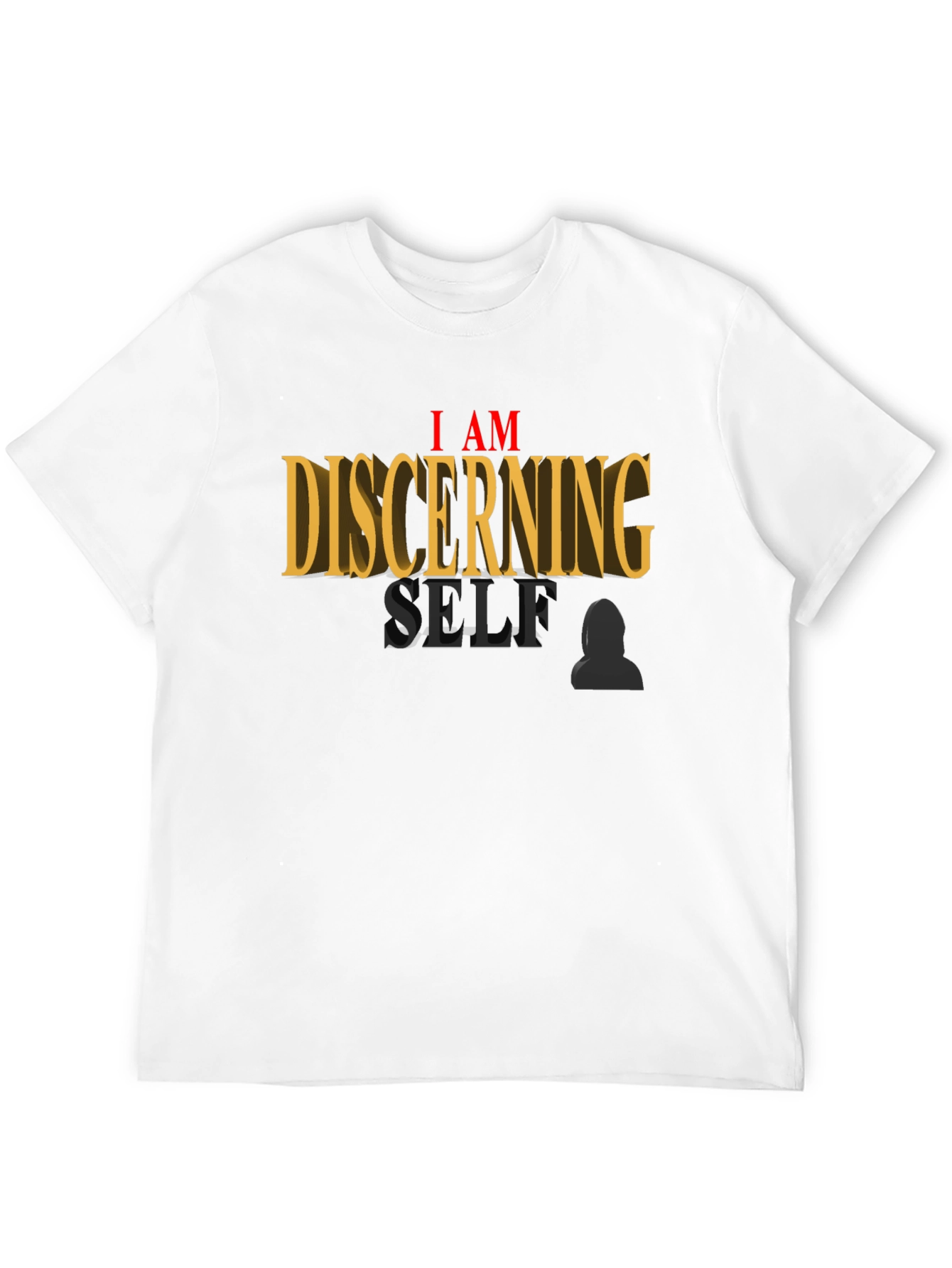I AM Discerning Self T-Shirt