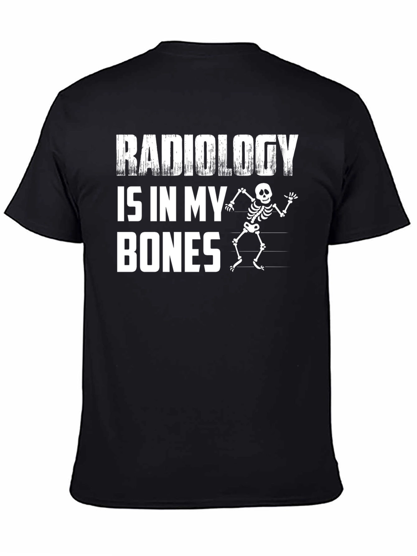 Radiology Is In My Bones Skeleton Graphic Tee