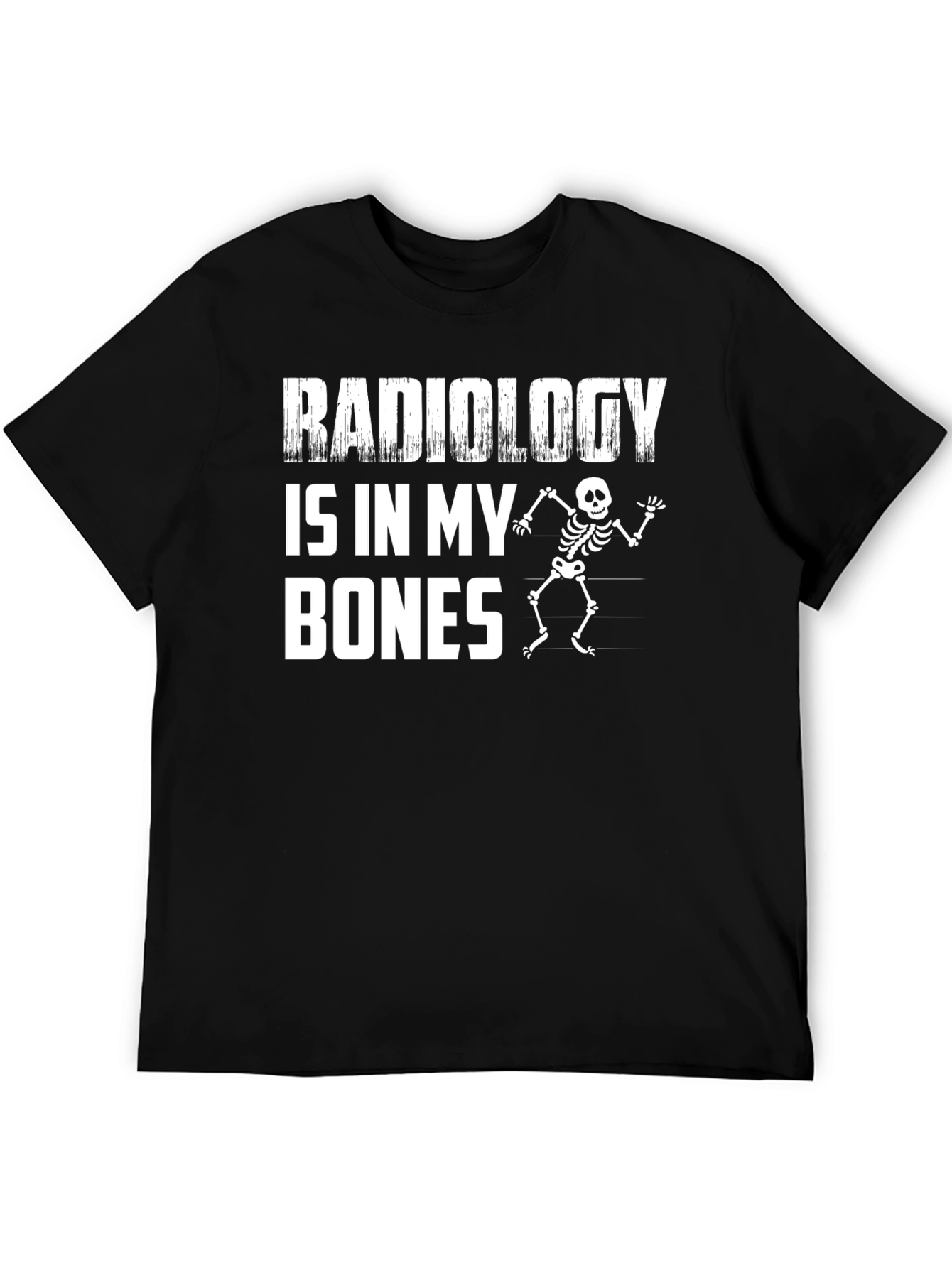 Radiology Is In My Bones Skeleton Graphic Tee