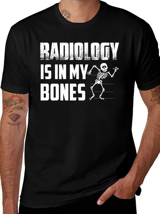 Radiology Is In My Bones Skeleton Graphic Tee
