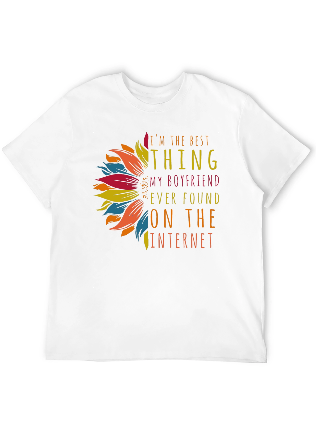 Best Thing Boyfriend Found Internet T-Shirt