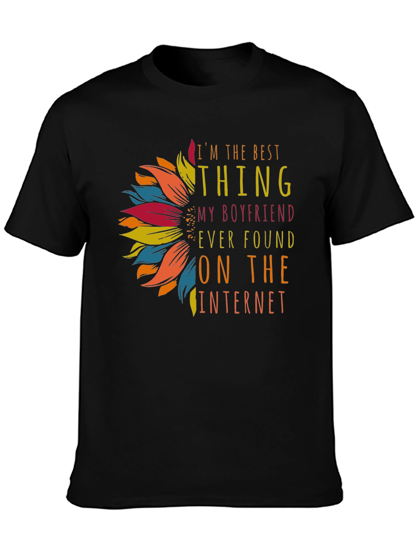 Best Thing Boyfriend Found Internet T-Shirt