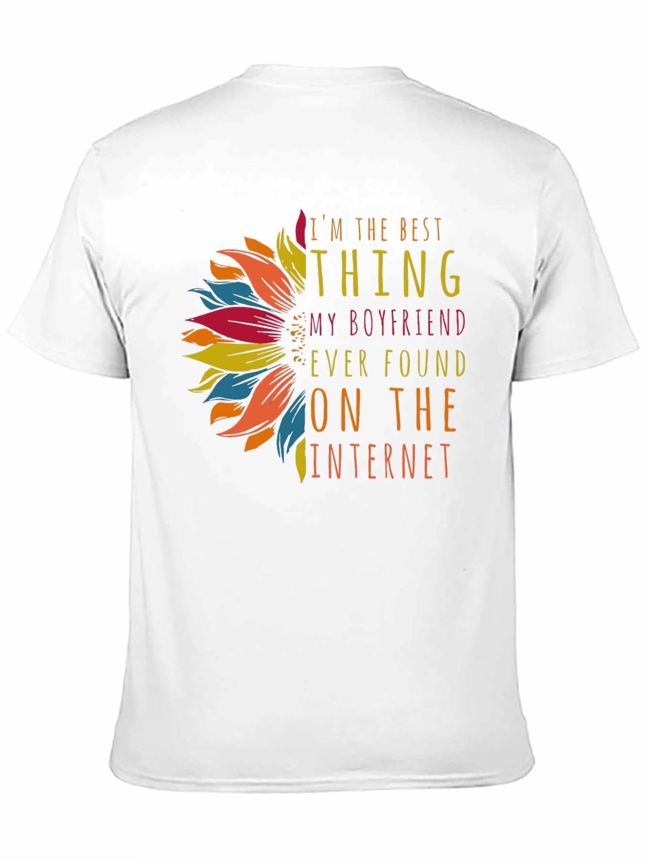 Best Thing Boyfriend Found Internet T-Shirt