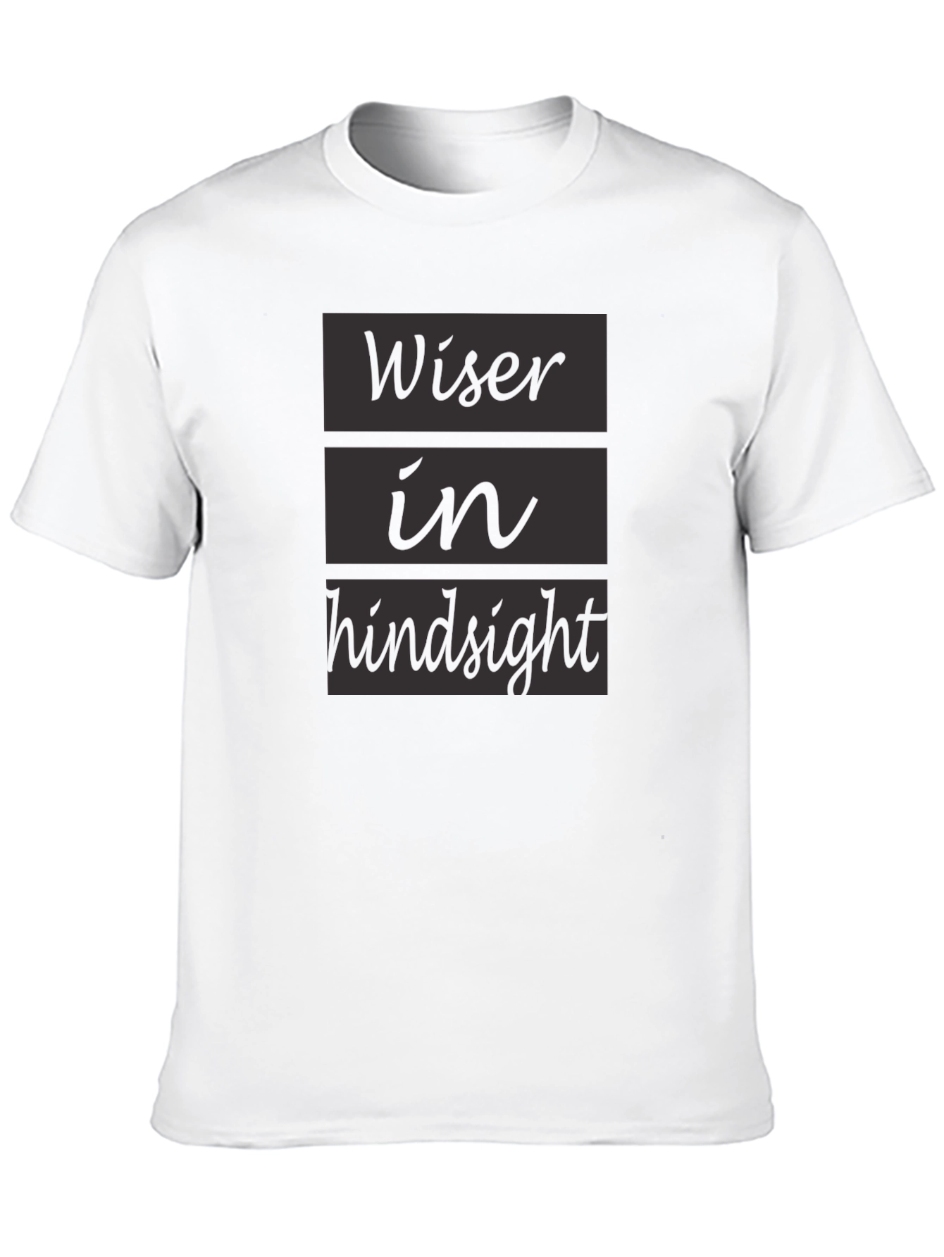 Wiser in Hindsight Black T-Shirt