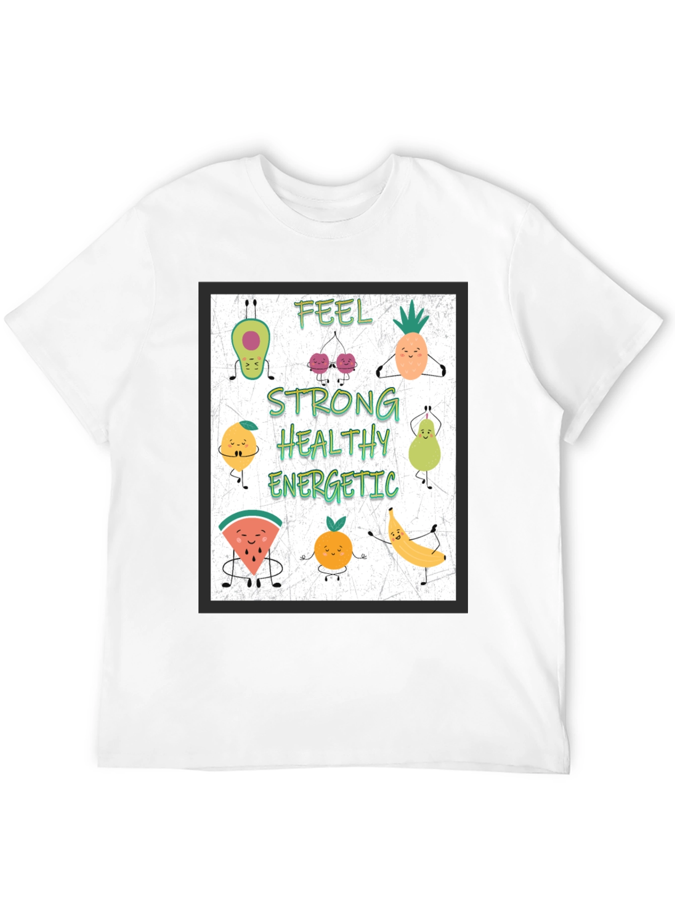 Feel Strong Healthy Energetic Fruit Cartoon T-Shirt