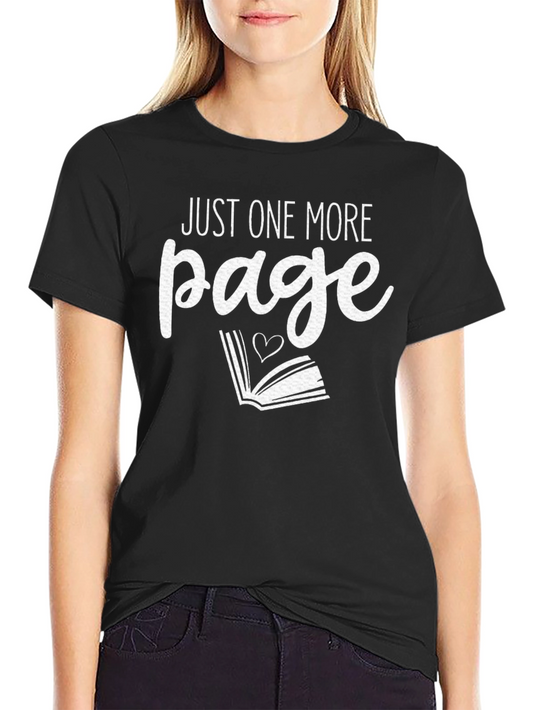 Just One More Page T-Shirt - Book Lover Gift