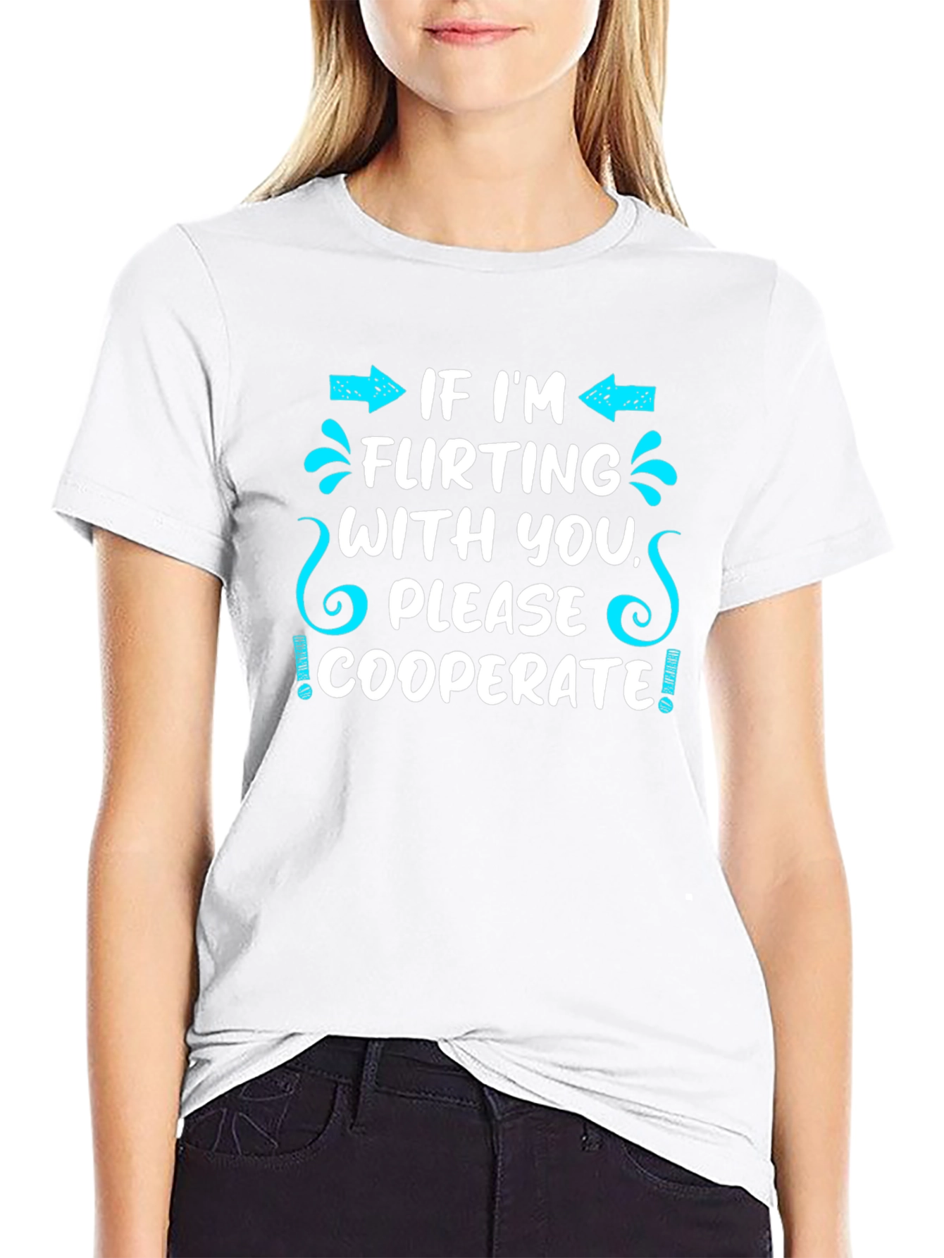 Flirting Humor T-Shirt - Cooperate Funny Graphic Tee