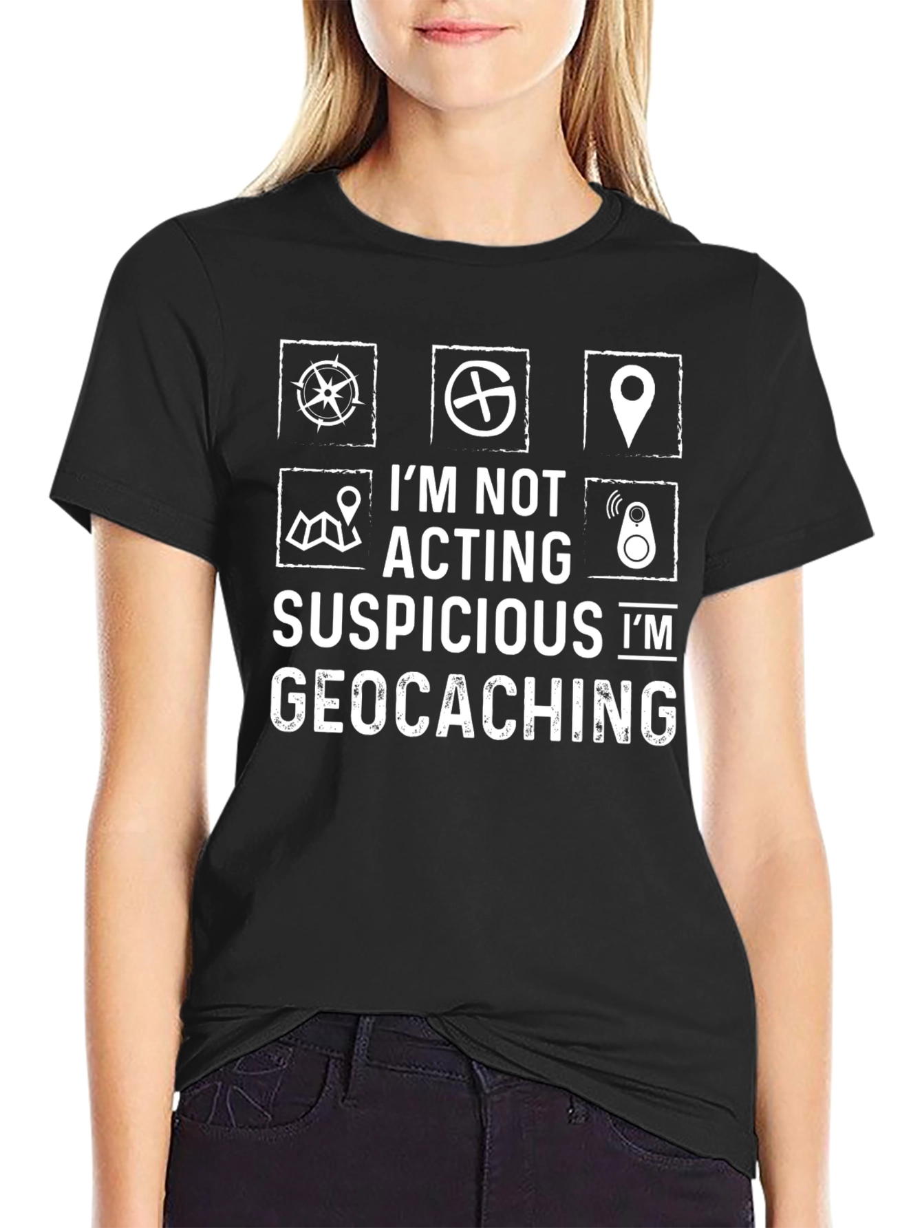 Geocaching T-Shirt - Im Not Acting Suspicious