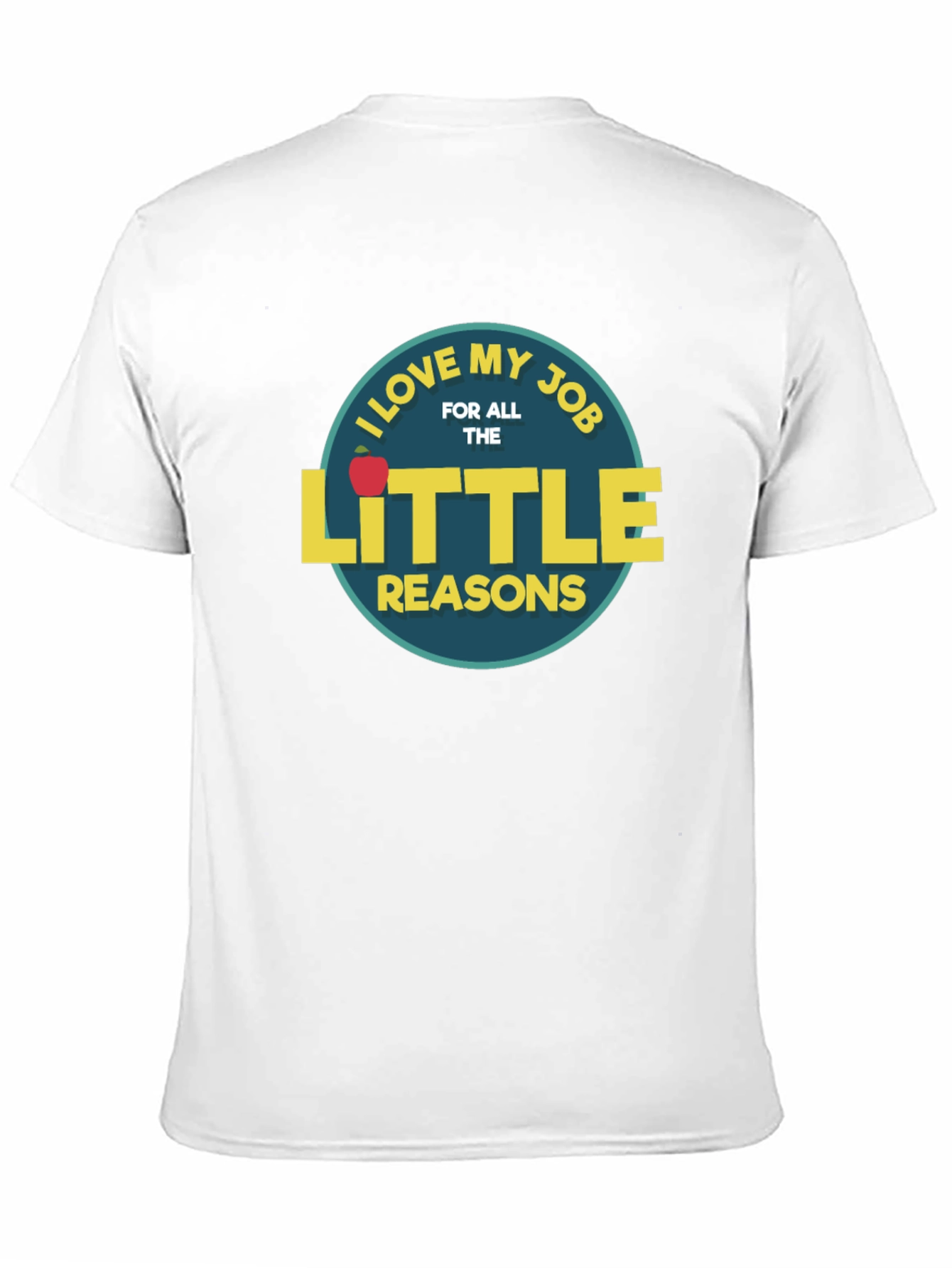 I Love My Job Teacher T-Shirt