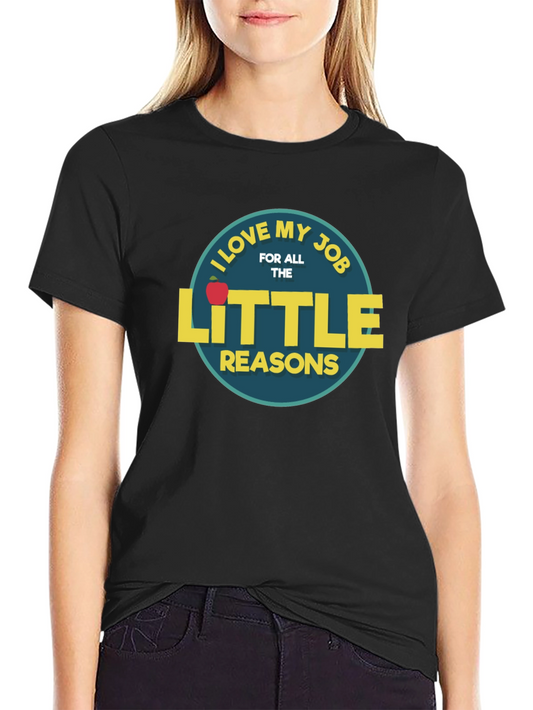 I Love My Job Teacher T-Shirt