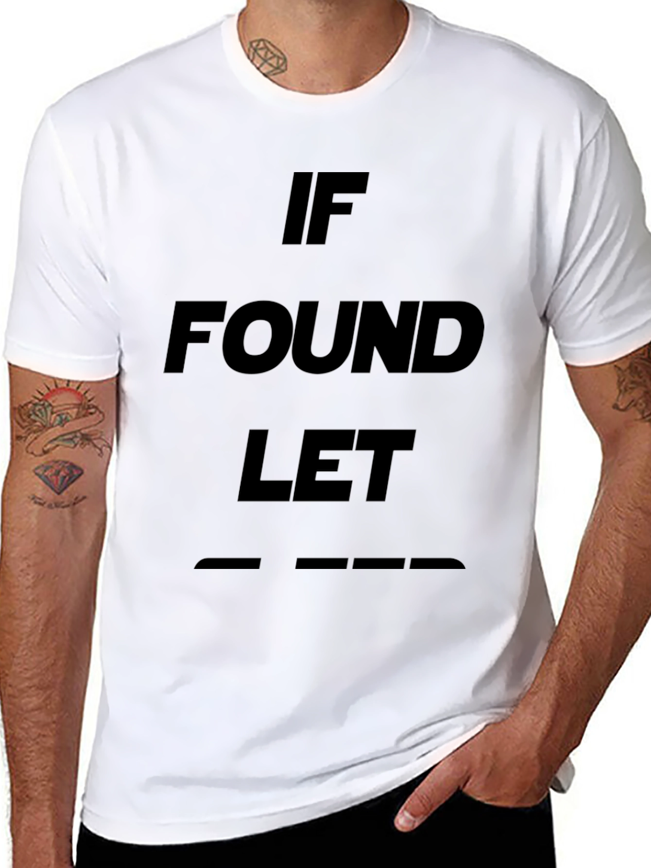 If Found Let T-Shirt - Unique Novelty Design