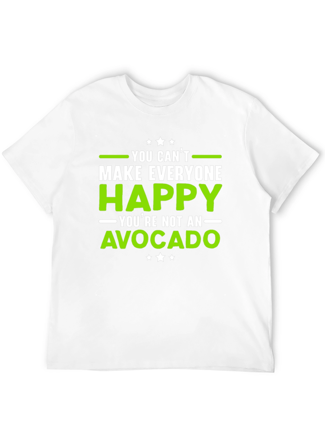 Funny Avocado T-Shirt - You Cant Make Everyone Happy