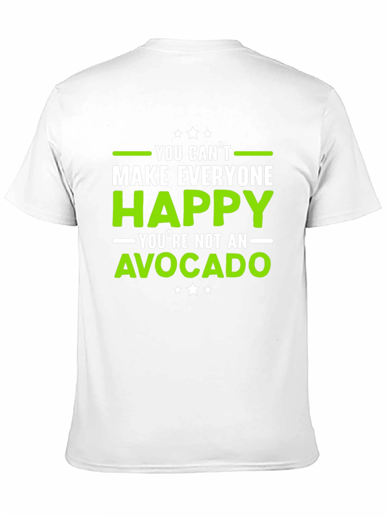 Funny Avocado T-Shirt - You Cant Make Everyone Happy