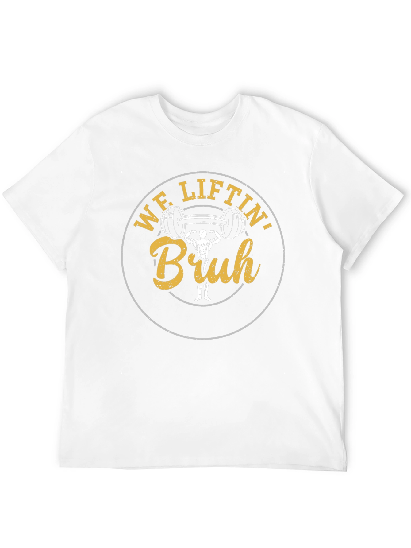 We Liftin Bruh Graphic T-Shirt