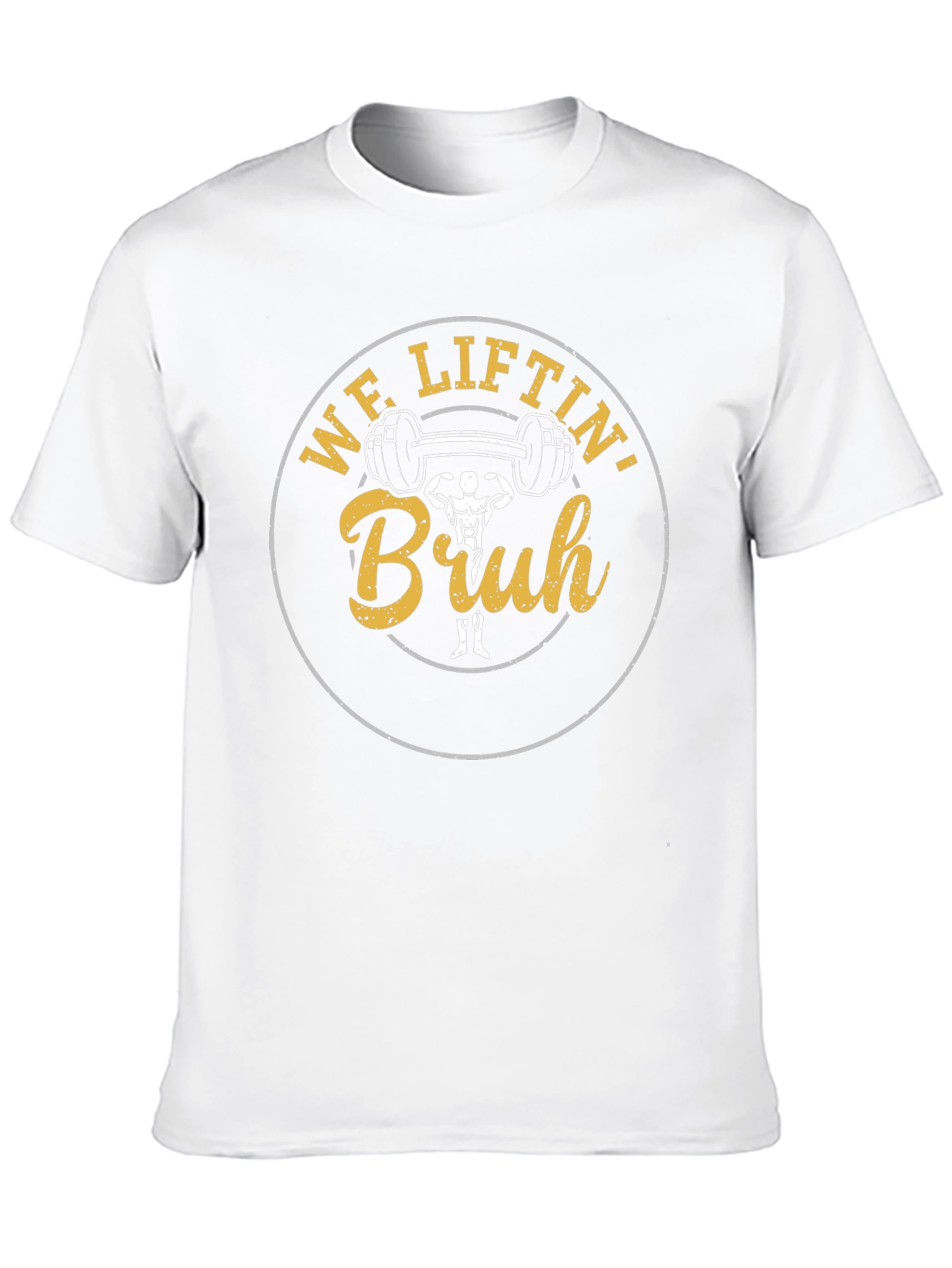 We Liftin Bruh Graphic T-Shirt