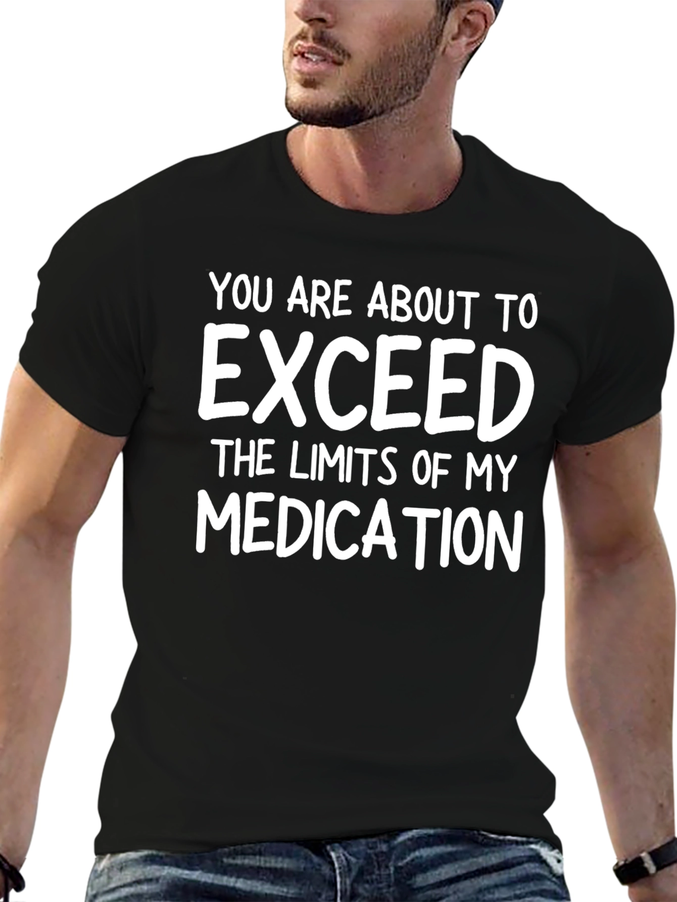 Humorous Exceed My Medication Black T-Shirt