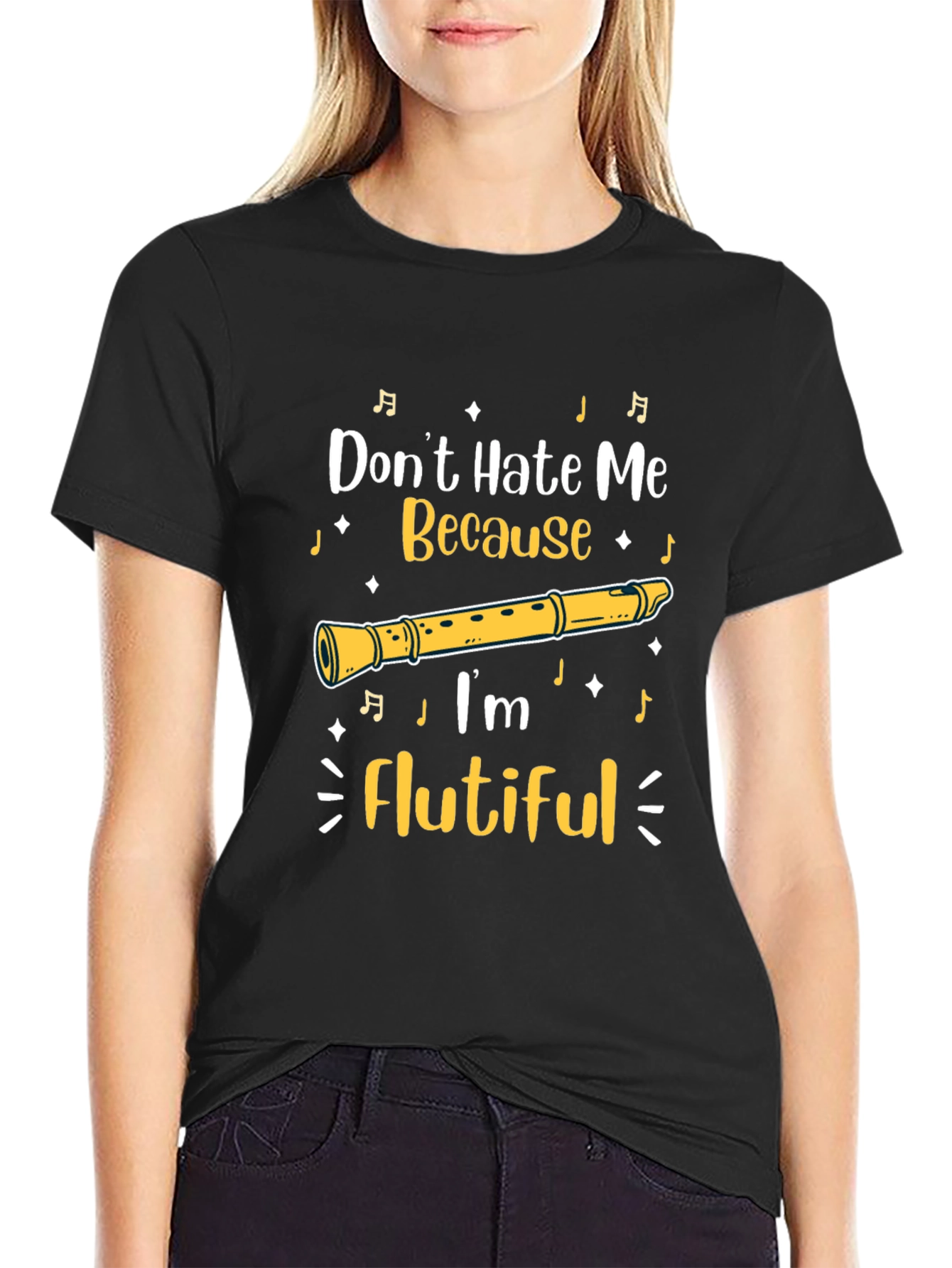 Flutiful T-Shirt: Dont Hate Me Because Im Flutiful!