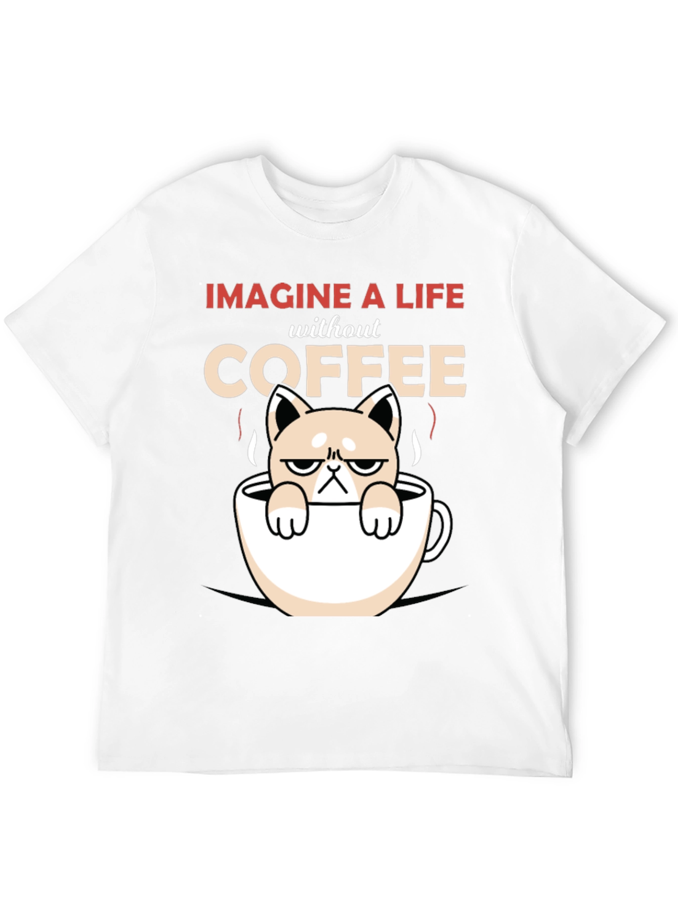 Imagine A Life Without Coffee - Grumpy Cat T-Shirt