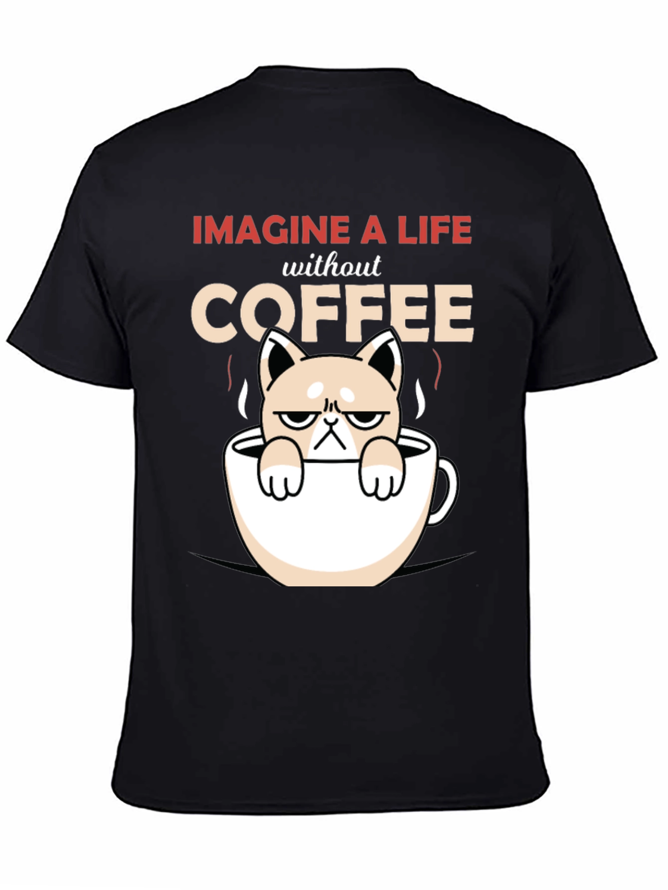 Imagine A Life Without Coffee - Grumpy Cat T-Shirt