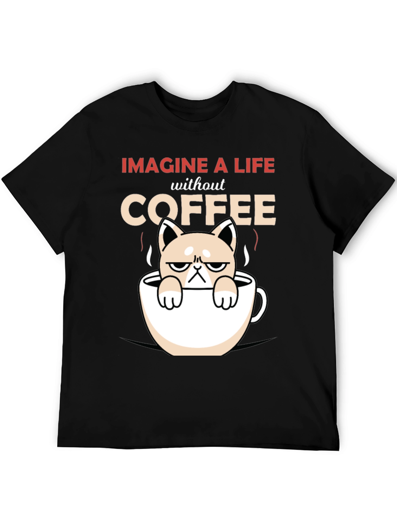 Imagine A Life Without Coffee - Grumpy Cat T-Shirt