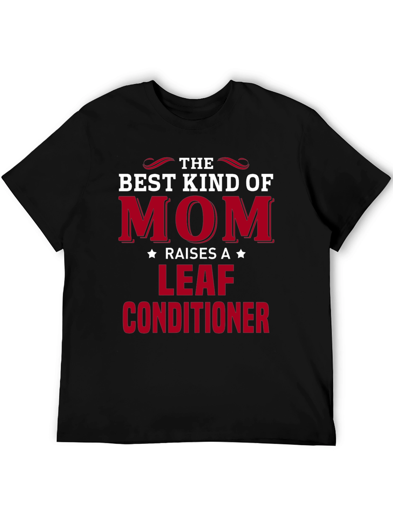 Funny Leaf Conditioner Mom T-Shirt