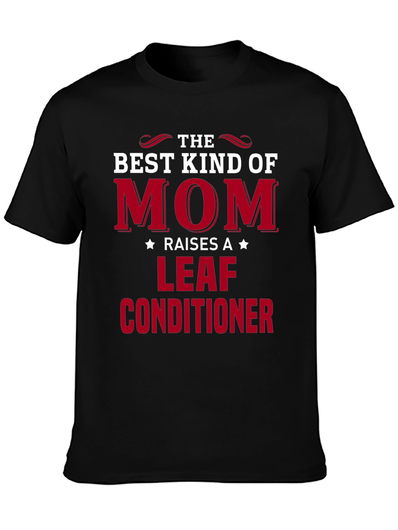 Funny Leaf Conditioner Mom T-Shirt
